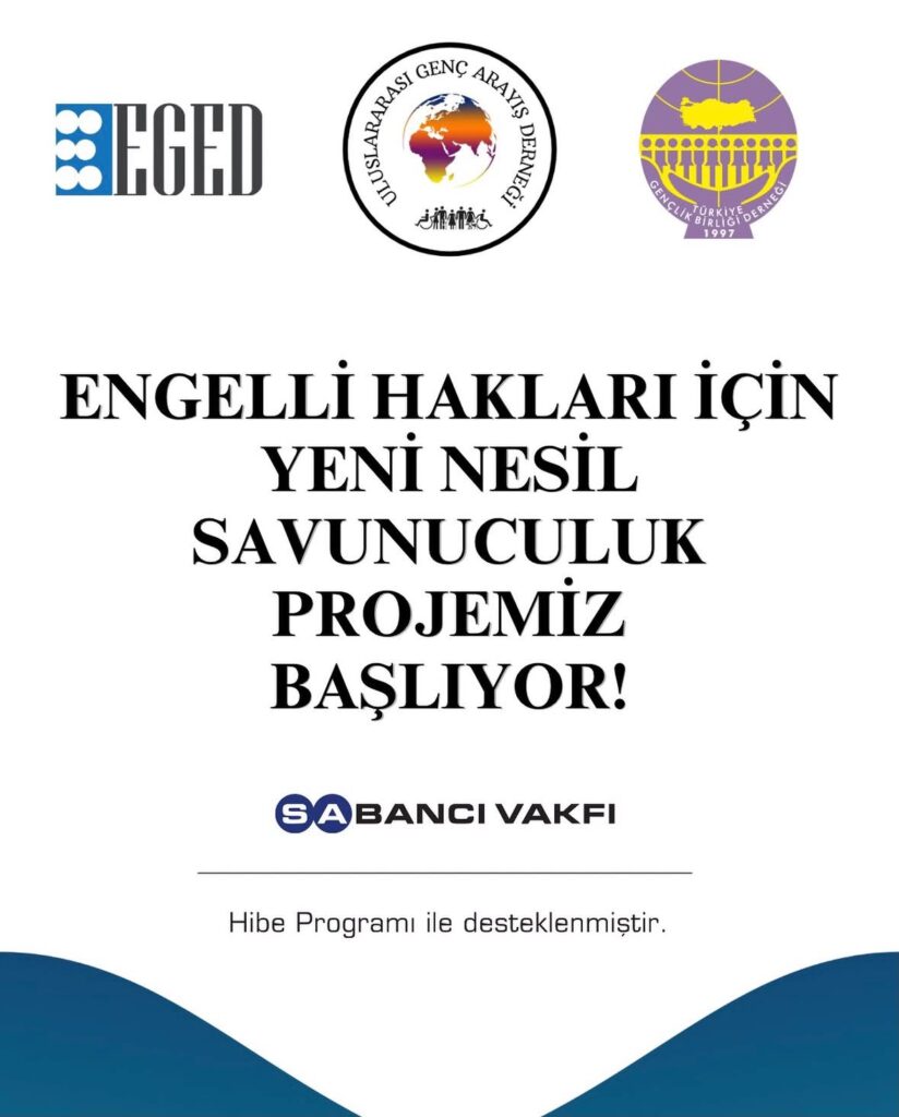 Engelli Hakları İçin Yeni Nesil Savunuculuk Projemiz Başlıyor!